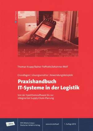 Praxishandbuch IT-Systeme in der Logistik de Thomas Krupp