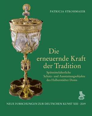 Die erneuernde Kraft der Tradition de Patricia Strohmaier