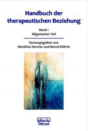 Handbuch der therapeutischen Beziehung 1+2 de Matthias Hermer