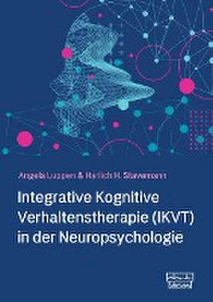 Integrative Kognitive Verhaltenstherapie (IKVT) in der Neuropsychologie de Angela Luppen