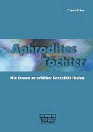 Aphrodites Töchter de Diana Ecker