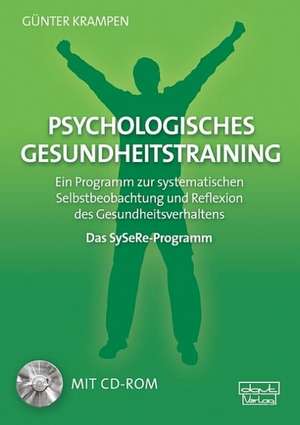 Psychologisches Gesundheitstraining - Das SySeRe-Programm de Günter Krampen