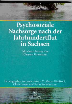 Psychosoziale Nachsorge nach der Jahrhundertflut in Sachsen de Moritz Weißkopf