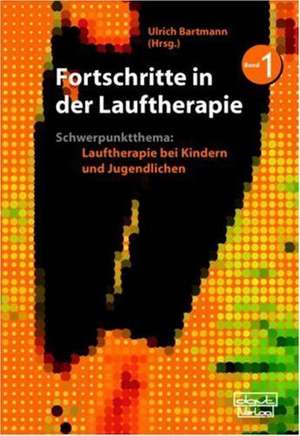 Fortschritte in Lauftherapie de Ulrich Bartmann