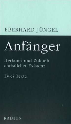 Anfänger de Eberhard Jüngel