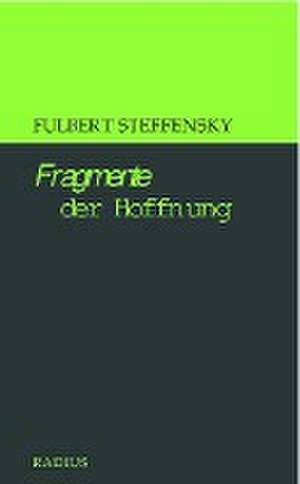 Fragmente der Hoffnung de Fulbert Steffensky