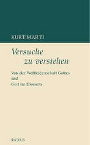 Versuche zu verstehen de Kurt Marti