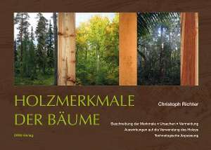 Holzmerkmale der Bäume de Christoph Richter