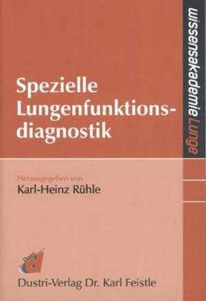 Spezielle Lungenfunktionsdiagnostik de Karl-Heinz Rühle