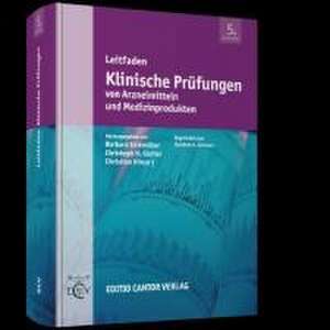 Leitfaden Klinische Prüfungen von Arzneimitteln und Medizinprodukten de Joachim A. Schwarz