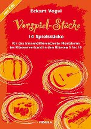 VorspielStücke de Eckart Vogel