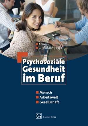 Psychosoziale Gesundheit im Beruf de A. Weber