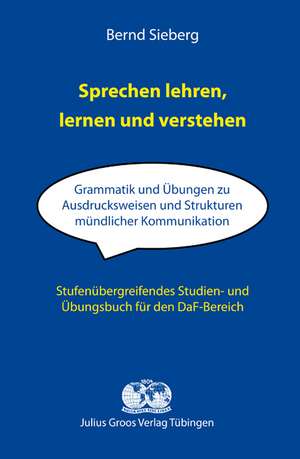 Sprechen lehren, lernen und verstehen de Bernd Sieberg