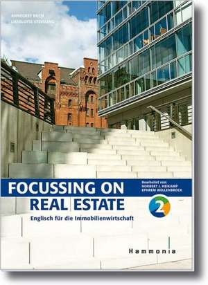 Focussing on Real Estate. Band 2 de Annegret Buch