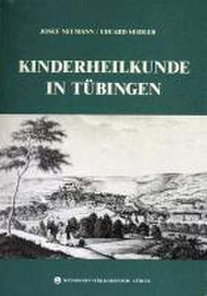 Kinderheilkunde in Tübingen de Josef Neumann