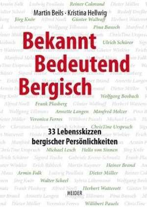 Bekannt, Bedeutend, Bergisch