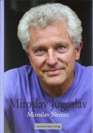 Miroslav - Jugoslav de Miroslav Nemec