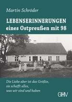 Lebenserinnerungen eines Ostpreußen mit 98 de Martin Schröder