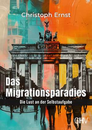 Das Migrationsparadies de Christoph Ernst