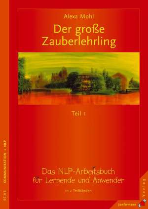 Der große Zauberlehrling. Teil 1/2 de Alexa Mohl