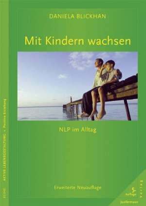 Mit Kindern wachsen de Daniela Blickhan