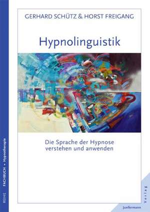 Hypnolinguistik de Gerhard Schütz