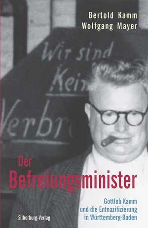 Der Befreiungsminister de Berthold Kamm