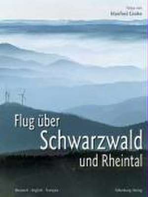 Flug über den Schwarzwald und Rheintal de Manfred Grohe