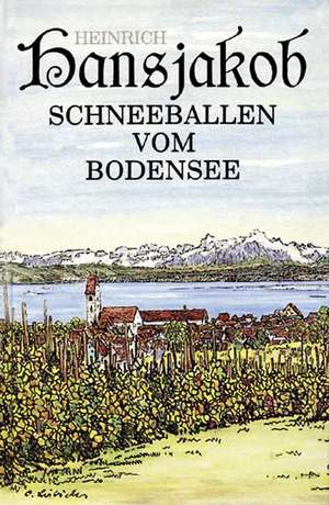 Schneeballen vom Bodensee de Heinrich Hansjakob