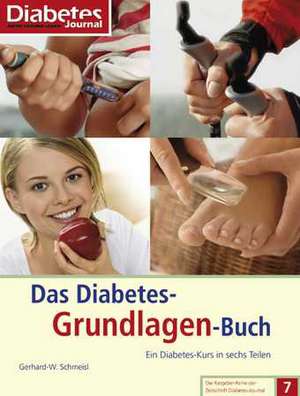 Das Diabetes-Grundlagen-Buch de Gerhard. W. Schmeisl