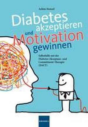 Diabetes akzeptieren und Motivation gewinnen de Achim Stenzel