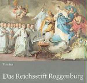 Das Reichsstift Roggenburg im 18. Jahrhundert de Franz Tuscher