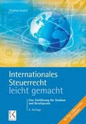 Internationales Steuerrecht - leicht gemacht. de Stephan Kudert