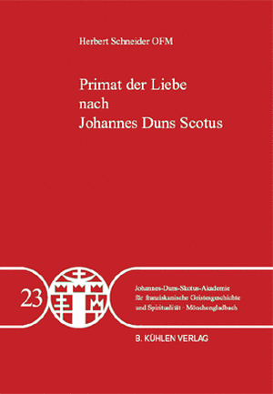 Primat der Liebe nach Johannes Duns Scotus de Herbert Schneider