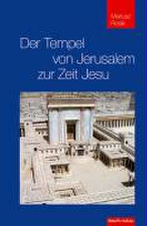 Der Tempel von Jerusalem zur Zeit Jesu de Mariusz Rosik