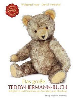 Das große Teddy Hermann-Buch de Wolfgang Froese