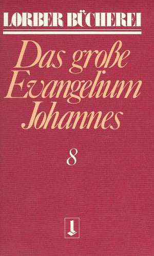 Lorber, J: Johannes 8