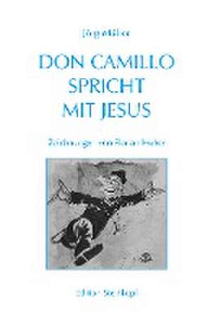 Don Camillo spricht mit Jesus de Jörg Müller