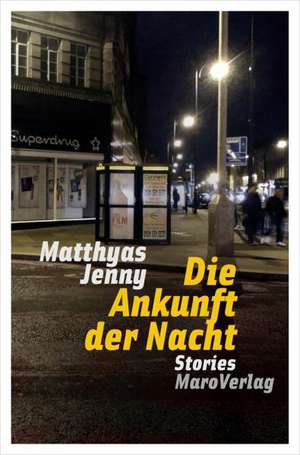 Die Ankunft der Nacht de Matthyas Jenny