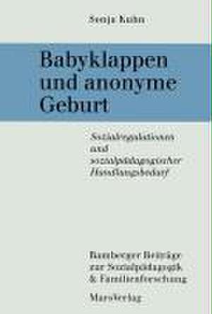 Babyklappen und anonyme Geburt de Sonja Kuhn