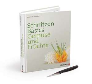 Schnitzen Basics - Gemüse und Früchte de Joachim Habiger