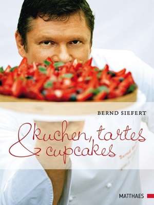 Kuchen & Tartes de Bernd Siefert