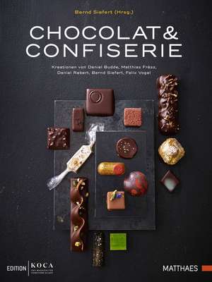 Chocolat & Confiserie de Bernd Siefert