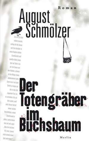 Der Totengräber im Buchsbaum de August Schmölzer