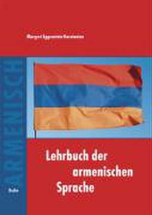 Lehrbuch der armenischen Sprache de Margret Eggenstein-Harutunian