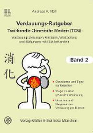 Verdauungsratgeber Traditionelle Chinesische Medizin. Band 2 de Andreas A. Noll