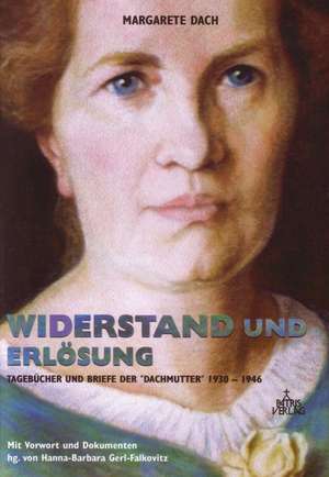 Widerstand und Erlösung de Margarete Dach