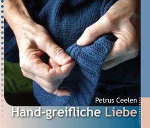 Hand-greifliche Liebe de Petrus Ceelen