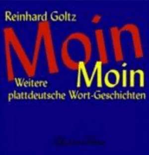 Moin Moin de Reinhard Goltz