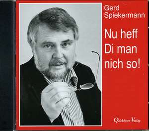 Nu heff Di man nich so! de Gerd Spiekermann